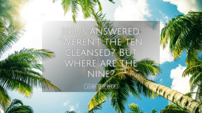 Picture 05 - Luke 17:17 WEB Desktop Wallpaper - Jesus answered, 