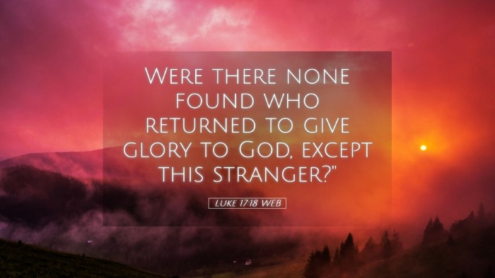 Picture 05 - Luke 17:18 WEB Desktop Wallpaper - Were there none found who returned to give glory - Desktop Bible Verse Wallpaper