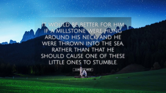 Picture 05 - Luke 17:2 WEB Desktop Wallpaper - It would be better for him if a millstone were - Desktop Bible Verse Wallpaper