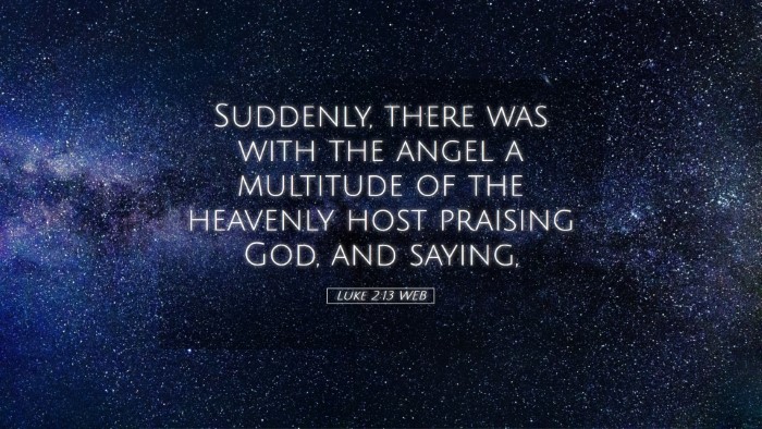 Picture 05 - Luke 2:13 WEB Desktop Wallpaper - Suddenly, there was with the angel a multitude of - Desktop Bible Verse Wallpaper