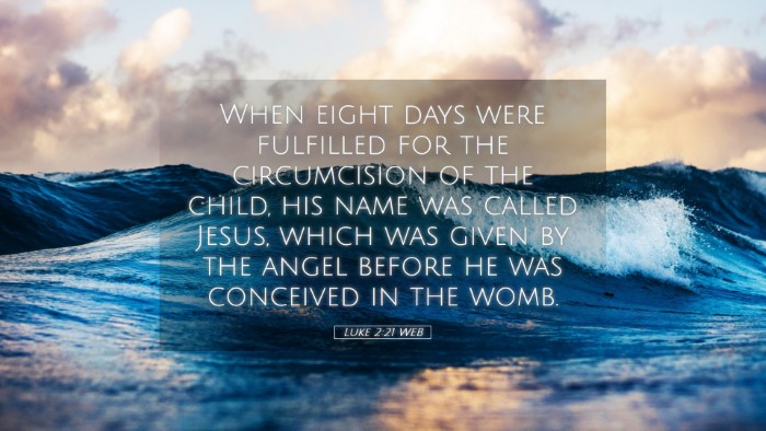 Picture 05 - Luke 2:21 WEB Desktop Wallpaper - When eight days were fulfilled for the - Desktop Bible Verse Wallpaper