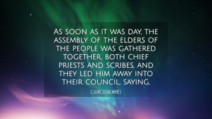 Picture 05 - Luke 22:66 WEB Desktop Wallpaper - As soon as it was day, the assembly of the elders - Desktop Bible Verse Wallpaper
