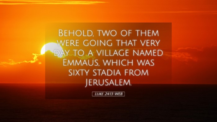 Picture 05 - Luke 24:13 WEB Desktop Wallpaper - Behold, two of them were going that very day to a - Desktop Bible Verse Wallpaper