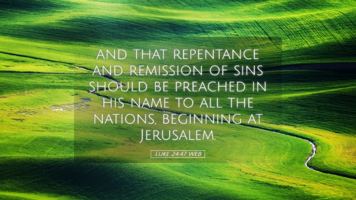 Picture 05 - Luke 24:47 WEB Desktop Wallpaper - and that repentance and remission of sins should - Desktop Bible Verse Wallpaper