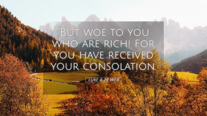 Picture 05 - Luke 6:24 WEB Desktop Wallpaper - 