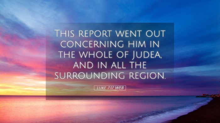 Picture 05 - Luke 7:17 WEB Desktop Wallpaper - This report went out concerning him in the whole - Desktop Bible Verse Wallpaper