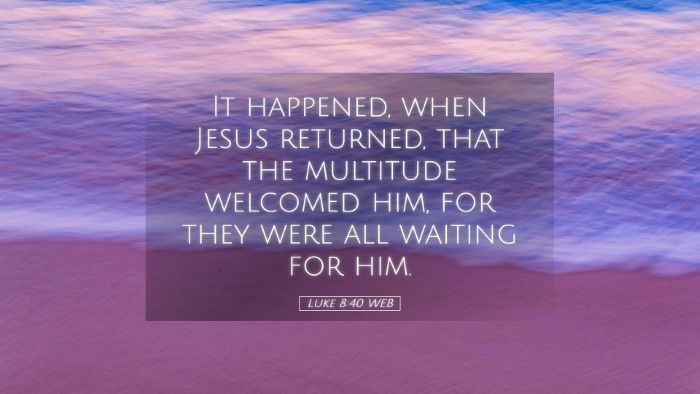 Picture 05 - Luke 8:40 WEB Desktop Wallpaper - It happened, when Jesus returned, that the - Desktop Bible Verse Wallpaper