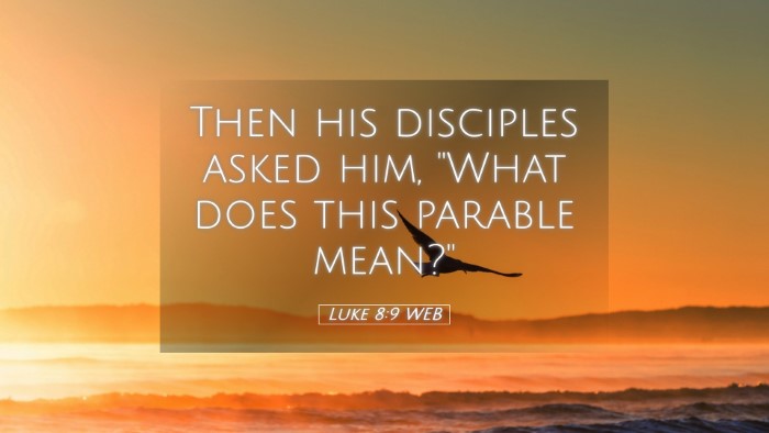 Picture 05 - Luke 8:9 WEB Desktop Wallpaper - Then his disciples asked him, 