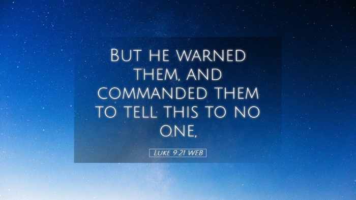 Picture 05 - Luke 9:21 WEB Desktop Wallpaper - But he warned them, and commanded them to tell - Desktop Bible Verse Wallpaper