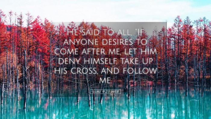 Picture 05 - Luke 9:23 WEB Desktop Wallpaper - He said to all, 