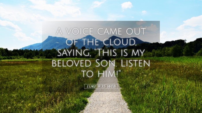 Picture 05 - Luke 9:35 WEB Desktop Wallpaper - A voice came out of the cloud, saying, 