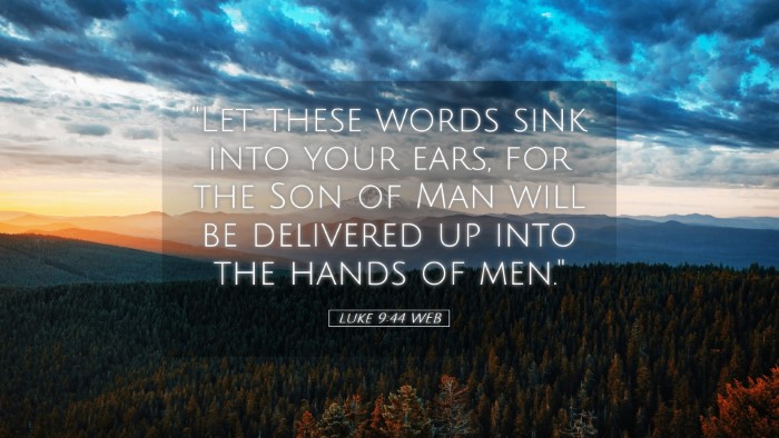 Picture 05 - Luke 9:44 WEB Desktop Wallpaper - 
