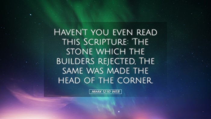 Picture 05 - Mark 12:10 WEB Desktop Wallpaper - Haven't you even read this Scripture: 'The stone - Desktop Bible Verse Wallpaper