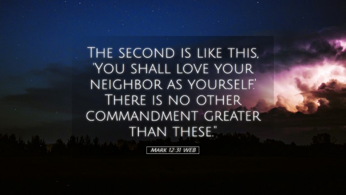 Picture 05 - Mark 12:31 WEB Desktop Wallpaper - The second is like this, 'You shall love your - Desktop Bible Verse Wallpaper