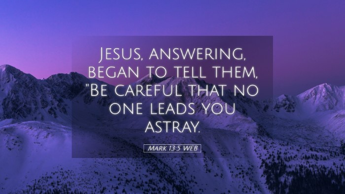 Picture 05 - Mark 13:5 WEB Desktop Wallpaper - Jesus, answering, began to tell them, 