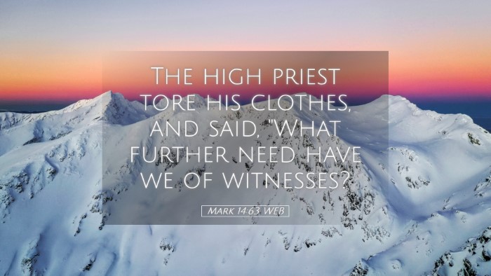 Picture 05 - Mark 14:63 WEB Desktop Wallpaper - The high priest tore his clothes, and said, 