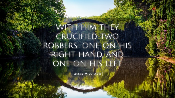 Picture 05 - Mark 15:27 WEB Desktop Wallpaper - With him they crucified two robbers; one on his - Desktop Bible Verse Wallpaper