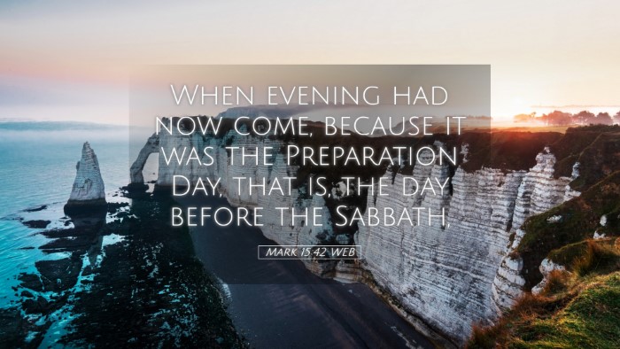 Picture 05 - Mark 15:42 WEB Desktop Wallpaper - When evening had now come, because it was the - Desktop Bible Verse Wallpaper