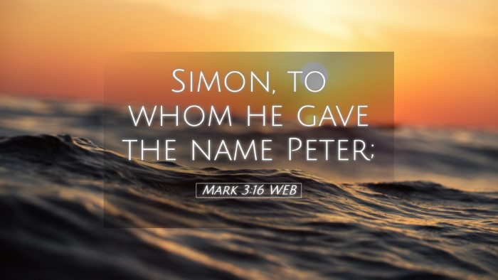 Picture 05 - Mark 3:16 WEB Desktop Wallpaper - Simon, to whom he gave the name - Desktop Bible Verse Wallpaper