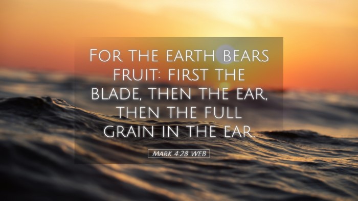 Picture 05 - Mark 4:28 WEB Desktop Wallpaper - For the earth bears fruit: first the blade, then - Desktop Bible Verse Wallpaper