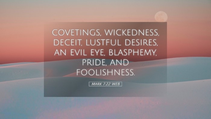 Picture 05 - Mark 7:22 WEB Desktop Wallpaper - covetings, wickedness, deceit, lustful desires, - Desktop Bible Verse Wallpaper