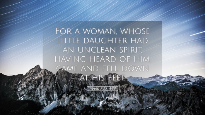 Picture 05 - Mark 7:25 WEB Desktop Wallpaper - For a woman, whose little daughter had an unclean - Desktop Bible Verse Wallpaper