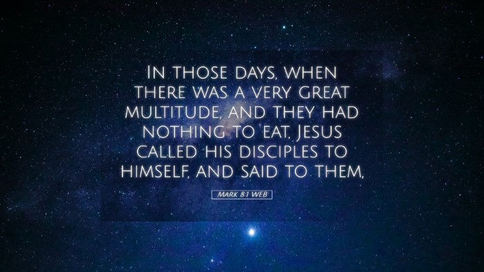 Picture 05 - Mark 8:1 WEB Desktop Wallpaper - In those days, when there was a very great - Desktop Bible Verse Wallpaper