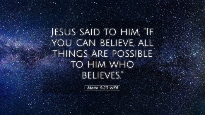 Picture 05 - Mark 9:23 WEB Desktop Wallpaper - Jesus said to him, 