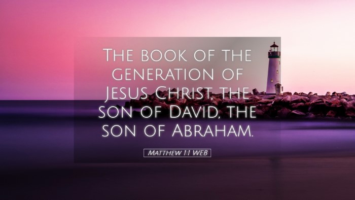Picture 05 - Matthew 1:1 WEB Desktop Wallpaper - The book of the generation of Jesus Christ, the - Desktop Bible Verse Wallpaper