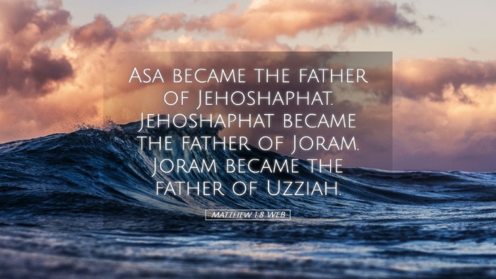 Picture 05 - Matthew 1:8 WEB Desktop Wallpaper - Asa became the father of Jehoshaphat. Jehoshaphat - Desktop Bible Verse Wallpaper