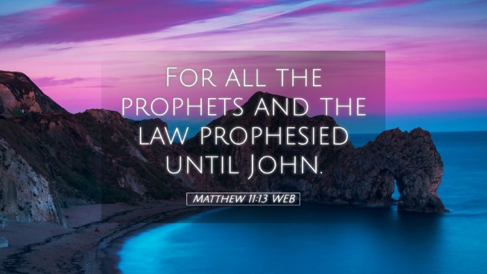 Picture 05 - Matthew 11:13 WEB Desktop Wallpaper - For all the prophets and the law prophesied until - Desktop Bible Verse Wallpaper