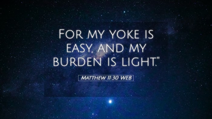 Picture 05 - Matthew 11:30 WEB Desktop Wallpaper - For my yoke is easy, and my burden is - Desktop Bible Verse Wallpaper