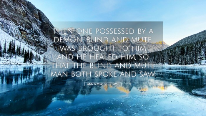 Picture 05 - Matthew 12:22 WEB Desktop Wallpaper - Then one possessed by a demon, blind and mute, - Desktop Bible Verse Wallpaper