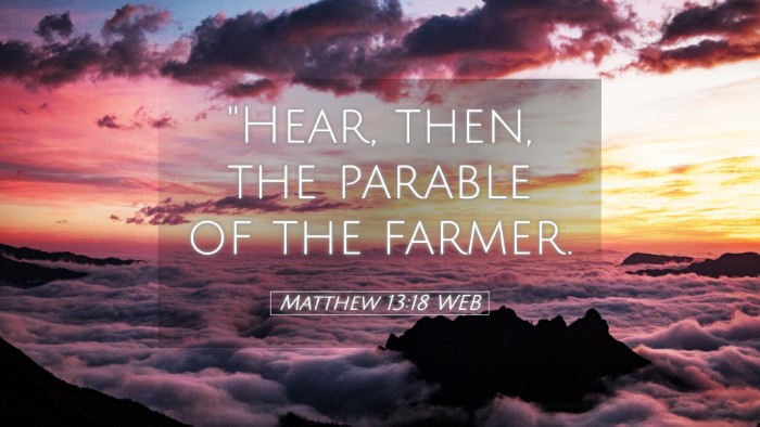 Picture 05 - Matthew 13:18 WEB Desktop Wallpaper - 