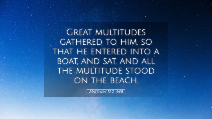 Picture 05 - Matthew 13:2 WEB Desktop Wallpaper - Great multitudes gathered to him, so that he - Desktop Bible Verse Wallpaper