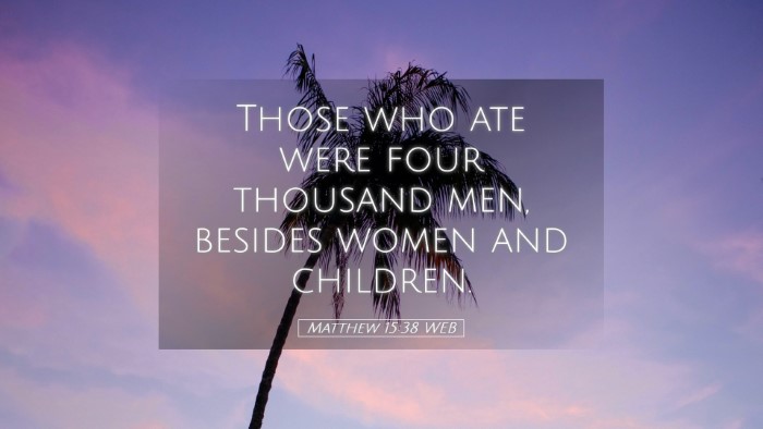 Picture 05 - Matthew 15:38 WEB Desktop Wallpaper - Those who ate were four thousand men, besides - Desktop Bible Verse Wallpaper