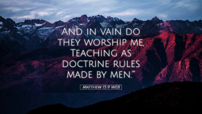 Picture 05 - Matthew 15:9 WEB Desktop Wallpaper - And in vain do they worship me, Teaching as - Desktop Bible Verse Wallpaper