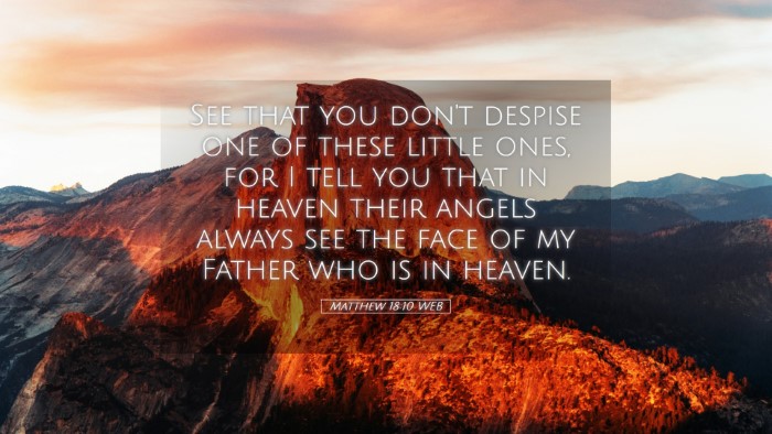 Picture 05 - Matthew 18:10 WEB Desktop Wallpaper - See that you don't despise one of these little - Desktop Bible Verse Wallpaper