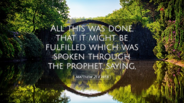 Picture 05 - Matthew 21:4 WEB Desktop Wallpaper - All this was done, that it might be fulfilled - Desktop Bible Verse Wallpaper