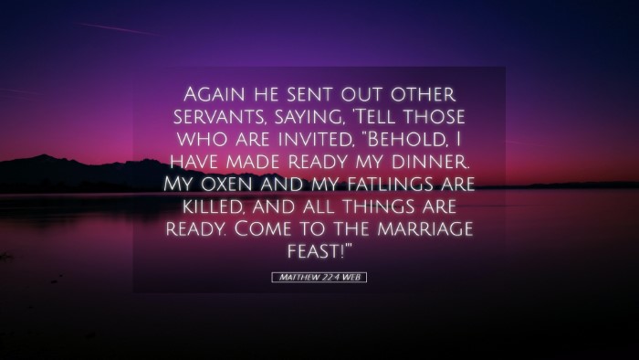 Picture 05 - Matthew 22:4 WEB Desktop Wallpaper - Again he sent out other servants, saying, 'Tell - Desktop Bible Verse Wallpaper