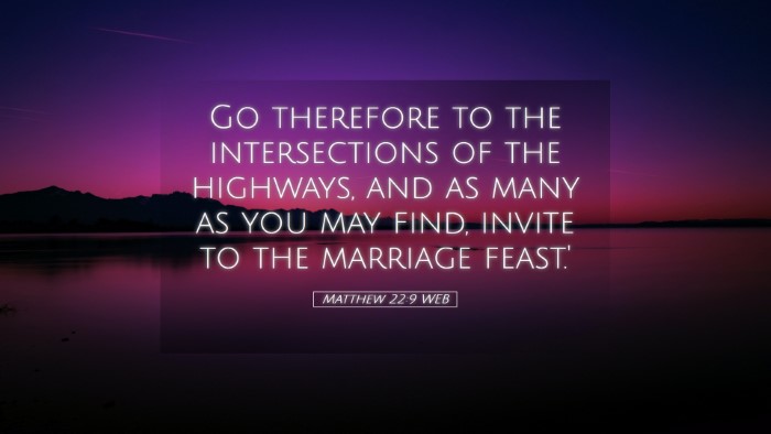 Picture 05 - Matthew 22:9 WEB Desktop Wallpaper - Go therefore to the intersections of the - Desktop Bible Verse Wallpaper