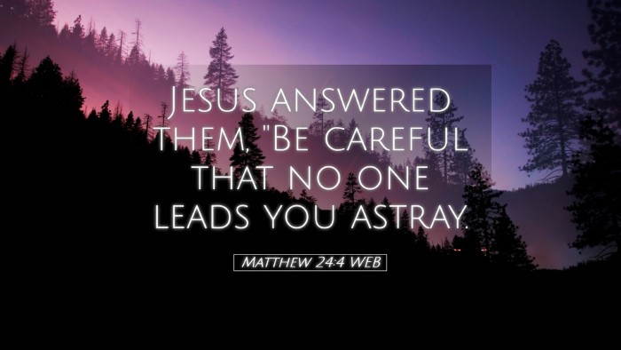 Picture 05 - Matthew 24:4 WEB Desktop Wallpaper - Jesus answered them, 