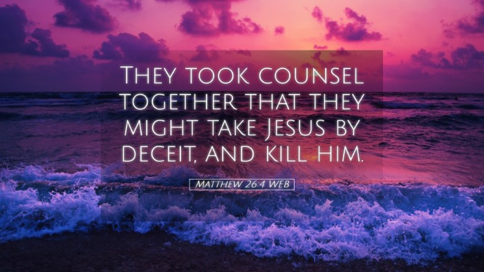 Picture 05 - Matthew 26:4 WEB Desktop Wallpaper - They took counsel together that they might take - Desktop Bible Verse Wallpaper