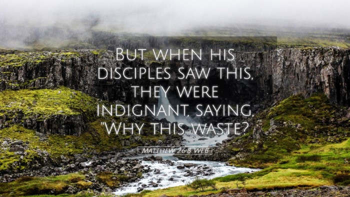 Picture 05 - Matthew 26:8 WEB Desktop Wallpaper - But when his disciples saw this, they were - Desktop Bible Verse Wallpaper
