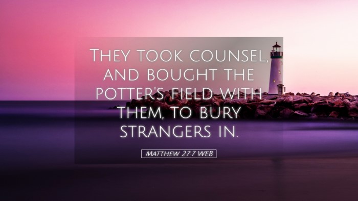 Picture 05 - Matthew 27:7 WEB Desktop Wallpaper - They took counsel, and bought the potter's field - Desktop Bible Verse Wallpaper