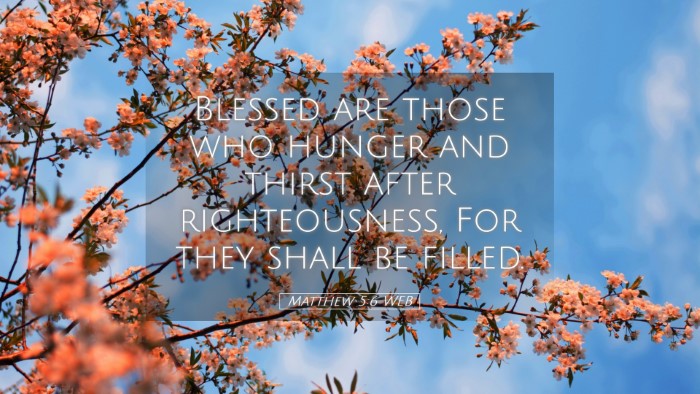 Picture 05 - Matthew 5:6 WEB Desktop Wallpaper - Blessed are those who hunger and thirst after - Desktop Bible Verse Wallpaper