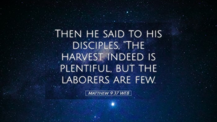 Picture 05 - Matthew 9:37 WEB Desktop Wallpaper - Then he said to his disciples, 