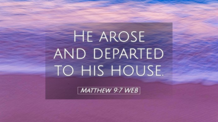 Picture 05 - Matthew 9:7 WEB Desktop Wallpaper - He arose and departed to his - Desktop Bible Verse Wallpaper
