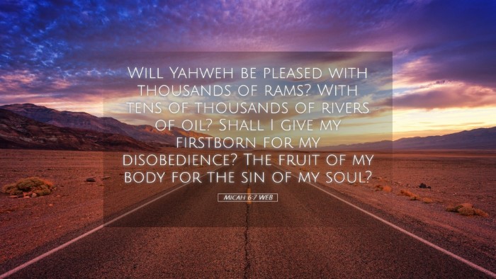 Picture 05 - Micah 6:7 WEB Desktop Wallpaper - Will Yahweh be pleased with thousands of rams? - Desktop Bible Verse Wallpaper