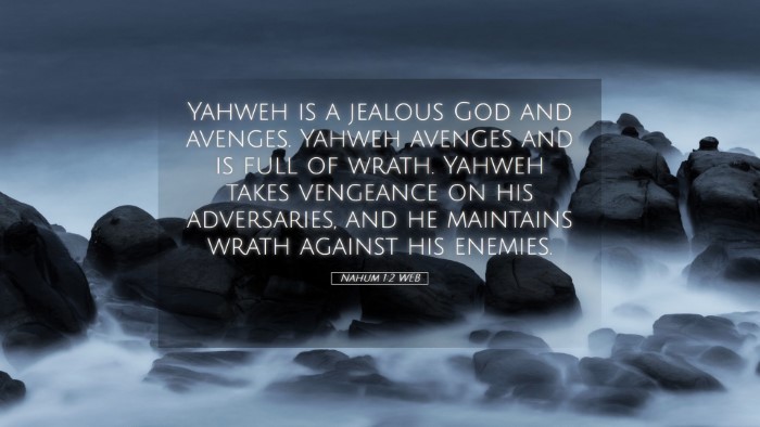 Picture 05 - Nahum 1:2 WEB Desktop Wallpaper - Yahweh is a jealous God and avenges. Yahweh - Desktop Bible Verse Wallpaper